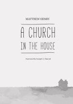 A CHURCH IN THE HOUSE