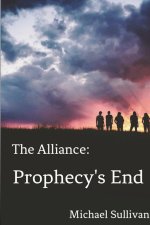 THE ALLIANCE: PROPHECY'S END