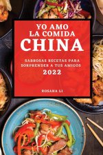YO AMO LA COMIDA CHINA 2022: SABROSAS RE