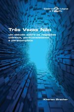 TR S VEZES N O:  UM ESTUDO SOBRE AS NEGA