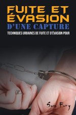 FUITE ET  VASION D'UNE CAPTURE: TECHNIQU