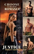 JUSTICE: A CHOOSE A HERO ROMANCE : A CHO