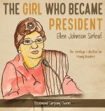 THE GIRL WHO BECAME PRESIDENT : ELLEN JO