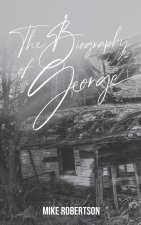 THE BIOGRAPHY OF GEORGE