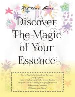 DISCOVER MAGIC OF YOUR ESSENCE: HOW TO R
