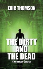 THE DIRTY AND THE DEAD