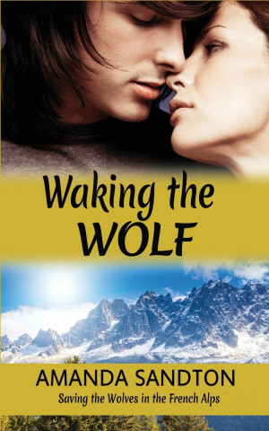 WAKING THE WOLF: SAVING THE WOLVES IN TH