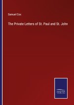 Private Letters of St. Paul and St. John