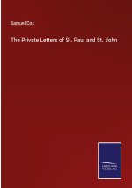 Private Letters of St. Paul and St. John