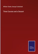 Three Courses and a Dessert