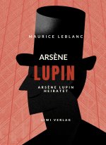 Ars?ne Lupin heiratet