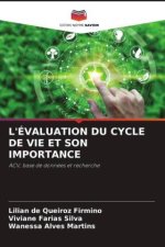 L'ÉVALUATION DU CYCLE DE VIE ET SON IMPORTANCE