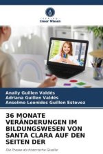 36 MONATE VERÄNDERUNGEN IM BILDUNGSWESEN VON SANTA CLARA AUF DEN SEITEN DER
