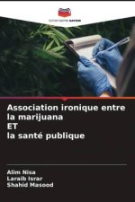 Association ironique entre la marijuana ET la santé publique