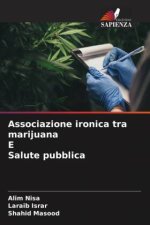 Associazione ironica tra marijuana E Salute pubblica