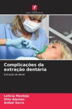 Complicaç?es da extraç?o dentária