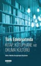 Türk Edebiyatinda Kitap, Kütüphane ve Okuma Kültürü