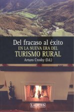 Del fracaso al éxito el na nueva era del Turismo Rural