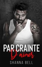 PAR CRAINTE D'AIMER