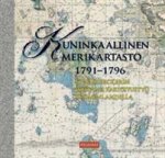 Kuninkaallinen merikartasto 1791-1796. C.N. af Klerckerin johtama kartoitustyö Suomenlahdella