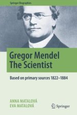 Gregor Mendel - The Scientist