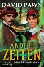 Andere Zeiten 2