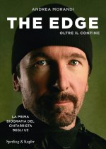 Edge. Oltre il confine. La prima biografia del chitarrista degli U2