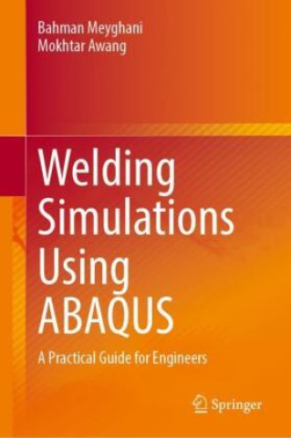 Welding Simulations Using ABAQUS