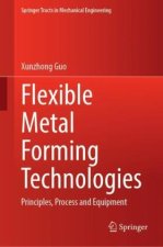 Flexible Metal Forming Technologies