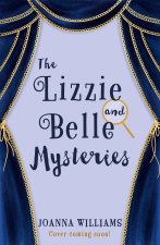 Lizzie and Belle Mysteries Book 1