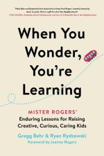 When You Wonder, You're Learning