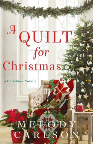 Quilt for Christmas - A Christmas Novella