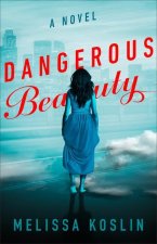 Dangerous Beauty - A Novel