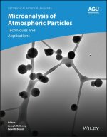 Microanalysis of Atmospheric Particles: Techniques  and Applications in Climate Change and Air Qualit y