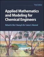 Applied Mathematics And Modeling For Chemical Engi neers, Third Edition