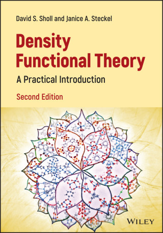 Density Functional Theory: A Practical Introductio n, 2nd Edition (David Sholl,Janice A Steckel)(Pevná)