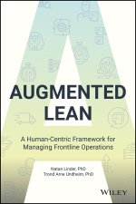 Augmented Lean - A Human-Centric Framework for Managing Frontline Operations