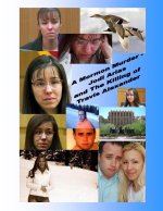 Mormon Murder - Jodi Arias and the Killing of Travis Alexander