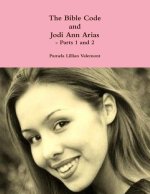 Bible Code and Jodi Ann Arias - Parts 1 and 2