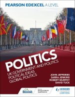 Pearson Edexcel A Level Politics 2nd edition: UK Government and Politics, Political Ideas and Global Politics