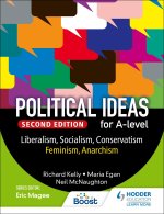 Political ideas for A Level: Liberalism, Conservatism, Socialism, Feminism, Anarchism 2nd Edition