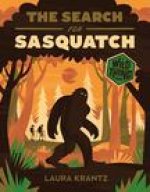 Search for Sasquatch (A Wild Thing Book)