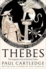 Thebes: The Forgotten City of Ancient Greece