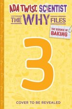 Science of Baking (Ada Twist, Scientist: The Why Files #3)