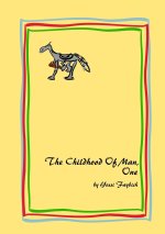 Childhood Of Man, One