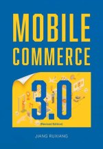 Mobile Commerce 3.0 (Revised Edition)
