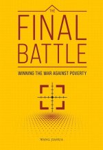 The Final Battle: Winning the War Against Poverty