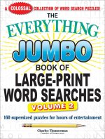 The Everything Jumbo Book of Large-Print Word Searches, Volume 2: 160 Supersized Puzzles for Hours of Entertainment