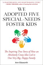 Whelmed: We Adopted Five High-Risk Foster Kids All at Once
