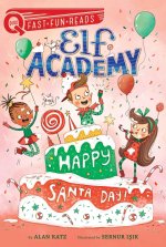 Happy Santa Day!: Elf Academy 3